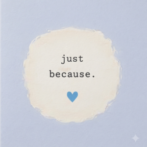 Just Because" Blue Heart Greeting Card