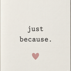 "Just Because" Minimalist Heart Greeting Card