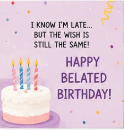 Late Birthday Cake Greeting Card