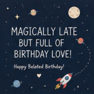 Space Rocket Belated Birthday Card